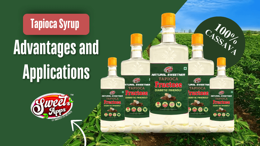 Tapioca syrup: Advantages and Applications